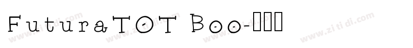 FuturaTOT Boo字体转换